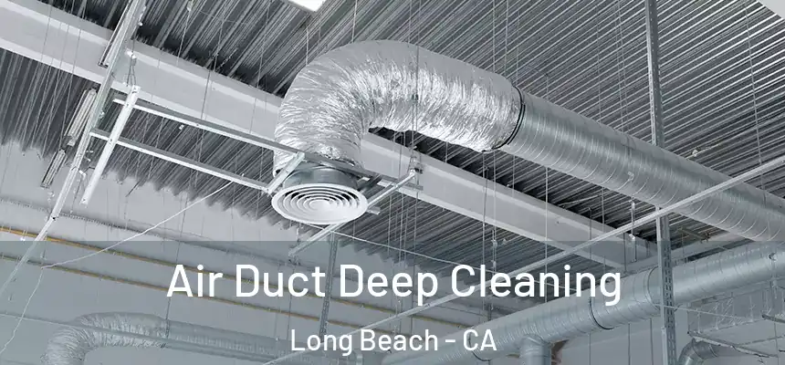  Air Duct Deep Cleaning Long Beach - CA